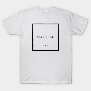 Maltese Dad T-Shirt